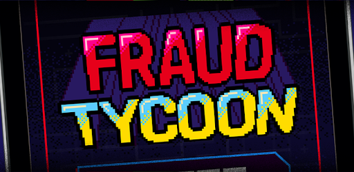 Fraud Tycoon