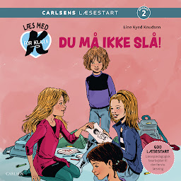 Icon image Læs med K for Klara (5) – Du må ikke slå!