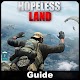 Guide For Hopeless Land : Fight For Survival Tips