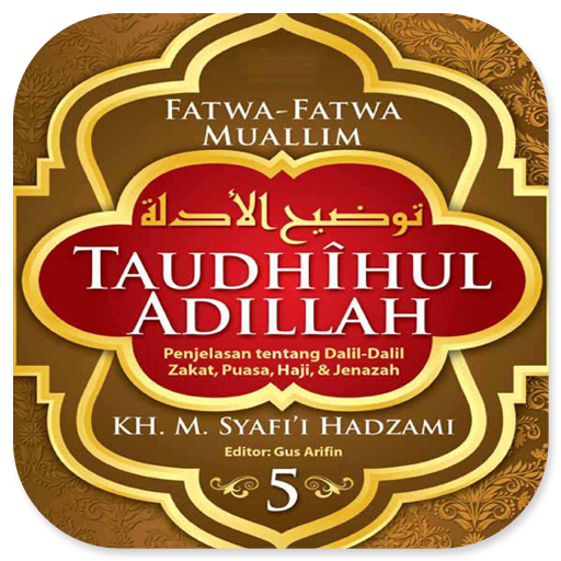 Taudhihul Adillah Buku 5 Puasa, Zakat, Haji