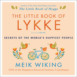 Obraz ikony: The Little Book of Lykke: Secrets of the World’s Happiest People