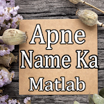 Cover Image of Herunterladen Apne Name Ka Matlab Jane  APK