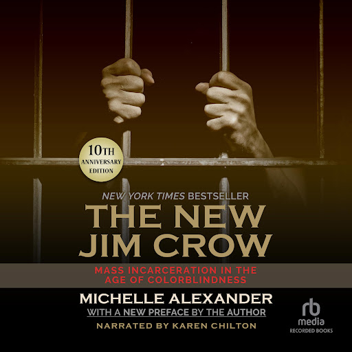 The New Jim Crow: Mass Incarceration in the Age of Colorblindness, 10th ...