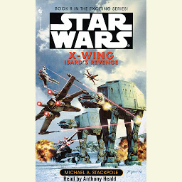 Icon image Star Wars: X-Wing: Isard's Revenge: Book 8