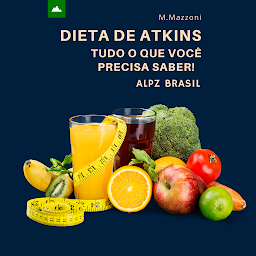 Obraz ikony: Dieta De Atkins: Tudo O Que Você Precisa Saber!