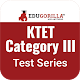 KTET Category III Mock Tests for Best Results Download on Windows