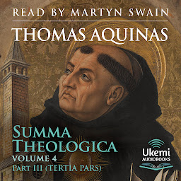 Icon image Summa Theologica: Volume 4, Part 3 (Tertia Pars)