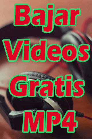 Bajar Videos mp4 Gratis y Rápido a mi Celular Guía