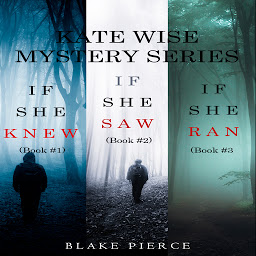 Icon image A Kate Wise Mystery Bundle: If She Knew (#1), If She Saw (#2), and If She Ran (#3)