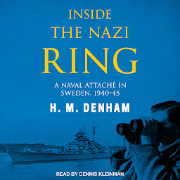 Imaginea pictogramei Inside the Nazi Ring: A Naval Attaché in Sweden, 1940-45