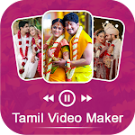 Cover Image of Herunterladen Tamil Video Maker With Song  APK