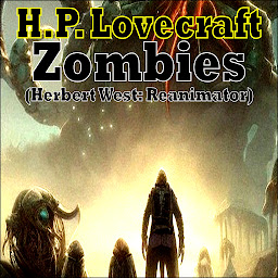 Icon image H.P. Lovecraft - Zombies (Herbert West: Reanimator)