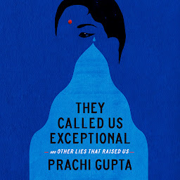 They Called Us Exceptional: And Other Lies That Raised Us च्या आयकनची इमेज