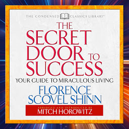 Icon image The Secret Door to Success: Your Guide to Miraculous Living
