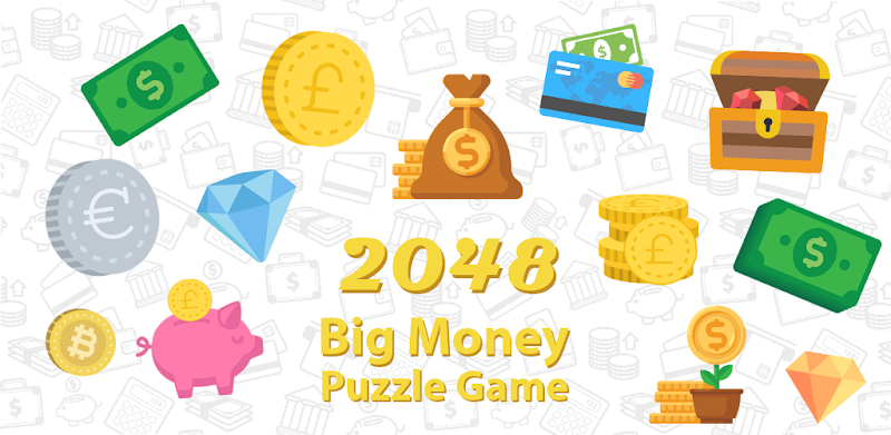 Big money 2048 🤑 Puzzle Game