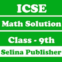 ICSE Selina Class 9 Math Solution - Offline Access