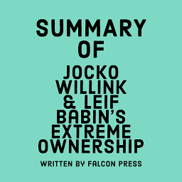 Mynd af tákni Summary of Jocko Willink & Leif Babin's Extreme Ownership