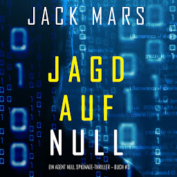 Icon image Jagd Auf Null (Ein Agent Null Spionage-Thriller – Buch #3)