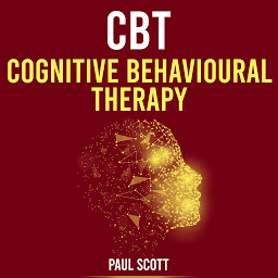 Icon image CBT Cognitive Behavioural Therapy: Using and applying CBT. Cognitive Behavioural Therapy Made Simple.