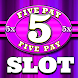 Five Pay Slots Casino Game