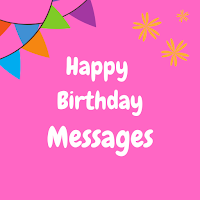 Happy Birthday Images, Messages & Wishes