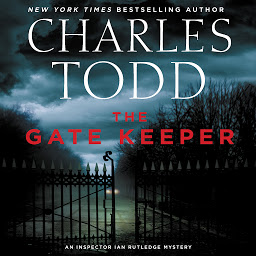 Icon image The Gate Keeper: An Inspector Ian Rutledge Mystery