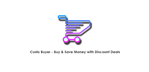 Custo Buyer - Buy & Save Money