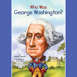 Icon image Who Was George Washington?