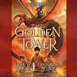 Icon image The Golden Tower: Magisterium Book 5