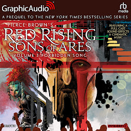 Icon image Red Rising: Sons Of Ares: Red Rising: Sons of Ares: Volume 3: Forbidden Song [Dramatized Adaptation]