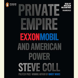 Icon image Private Empire: ExxonMobil and American Power