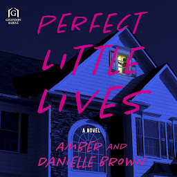 Icon image Perfect Little Lives: A Novel