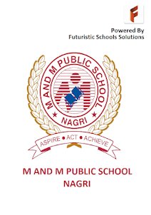 M AND M PUBLIC SCHOOL , NAGRI