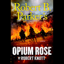 Icon image Robert B. Parker's Opium Rose