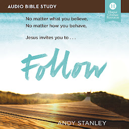 Icon image Follow: Audio Bible Studies: No Experience Necessary