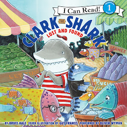 Icon image Clark the Shark: Lost and Found