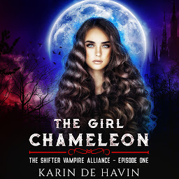 Icon image The Girl Chameleon Episode One: A Young Adult Paranormal Romance