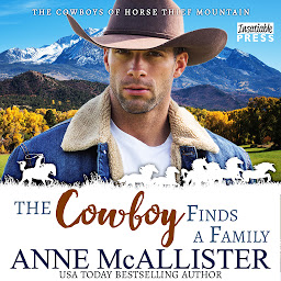 Icon image The Cowboy Finds a Family: Cowboys of Horse Thief Mountain, Book One