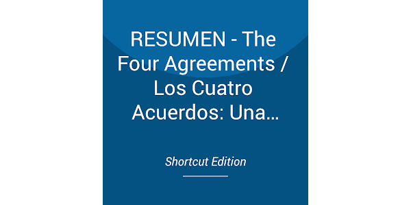 RESUMEN - The Four Agreements / Los Cuatro Acuerdos: eBook por