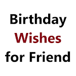 Birthday Wishes for Friend Apk