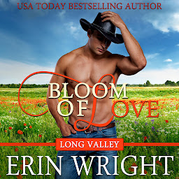 Icon image Bloom of Love: An Interracial Contemporary Western Romance: Cowboys of Long Valley Romance Book 10