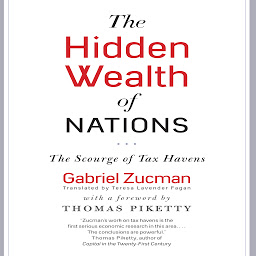 Icon image The Hidden Wealth Nations: The Scourge of Tax Havens