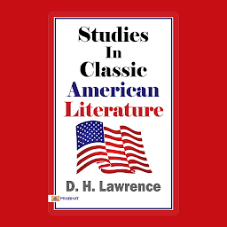 Icon image Studies in Classic American Literature – Audiobook: Studies in Classic American Literature: D. H. Lawrence's Famous work of literary criticism - D.H. Lawrence's Literary Exploration: Uncovering the Classic American Literature through Critical Analysis