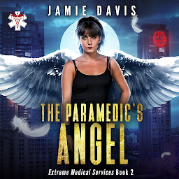 Icon image The Paramedic's Angel: Extreme Medical Services Book 2