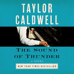 Icon image The Sound of Thunder: The Great Novel of a Man Enslaved by Passion and Cursed by His Own Success