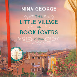 Icon image The Little Village of Book Lovers: A Novel