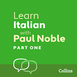 Icon image Learn Italian with Paul Noble for Beginners – Part 1: Italian Made Easy with Your 1 million-best-selling Personal Language Coach, Part 1