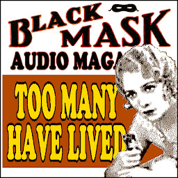 「Too Many Have Lived: Black Mask Audio Magazine」圖示圖片