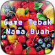 Game Tebak Gambar Nama Buah Windowsでダウンロード