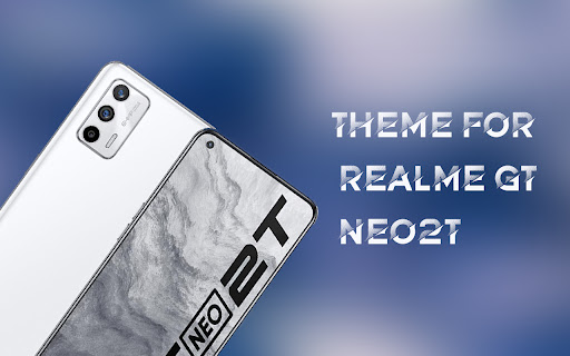 Theme for Realme GT Neo2T